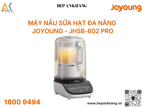 Máy nấu sữa hạt đa năng Joyoung JHSB-602 Pro - 1.5L (Lạnh), 1.2L (Nóng)